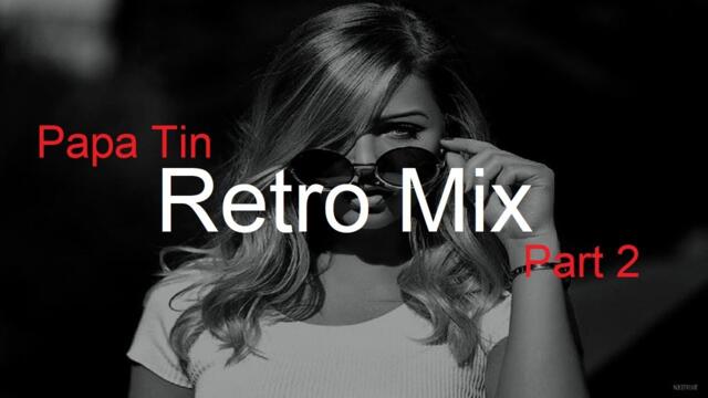 RETRO MIX #2 by Papa Tin Best Deep House Vocal & Nu Disco
