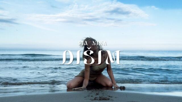Pia Nina - 2023 - Dišim (Official Video)