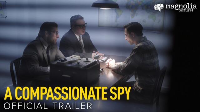 A Compassionate Spy - Official Trailer | Directed by Steve James | Opening August 4