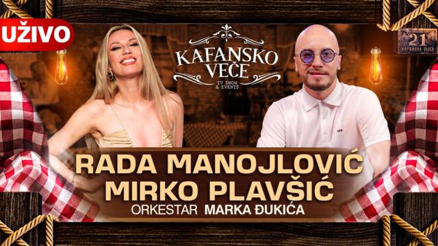 KAFANSKO VECE - MIRKO PLAVSIC I RADA MANOJLOVIC | UZIVO | (ORK.MARKA DJUKICA) | OTV VALENTINO | 2023