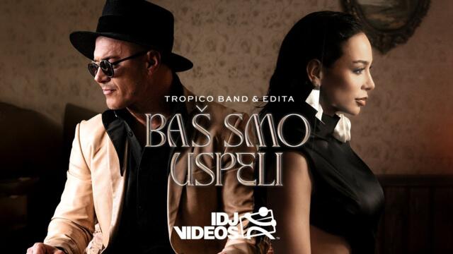 TROPICO BAND & EDITA - BAS SMO USPELI (OFFICIAL VIDEO)