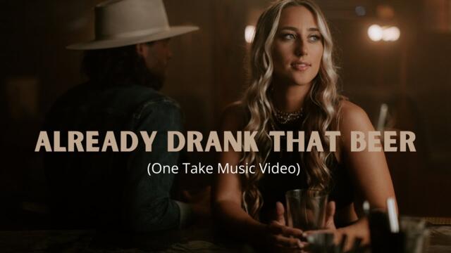 Ashley Cooke - Already Drank That Beer (One Take Video)