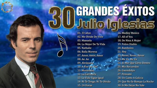 30 Grandes Exitos - Julio Iglesias 2023 - Baladas Románticas de Julio Iglesias - Canciones De Amor