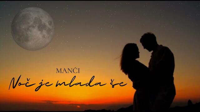 Manči - 2023 - Noč je mlada še (Official Video)