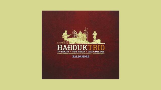 Hadouk Trio - Baldamore (Live at Cabaret Sauvage)