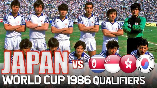 JAPAN 🇯🇵  World Cup 1986 Qualification All Matches Highlights | Road to Mexico