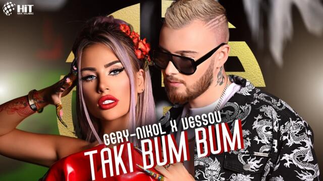 GERY-NIKOL x VESSOU - TAKI BUM BUM [Official Video 2023]