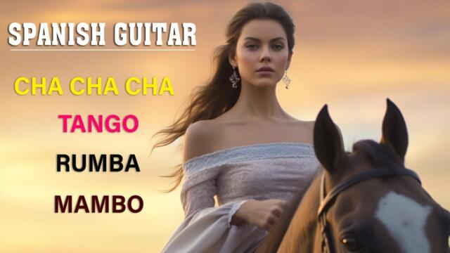 HERMOSA GUITARRA ESPAÑOLA ❤️Cha Cha - Rumba- Mambo / Música instrumental de guitarra súper relajante
