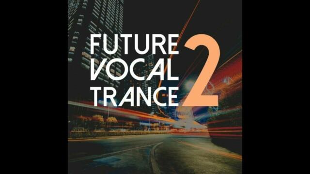 FUTURE VOCAL TRANCE VOL  2 2023 Part1