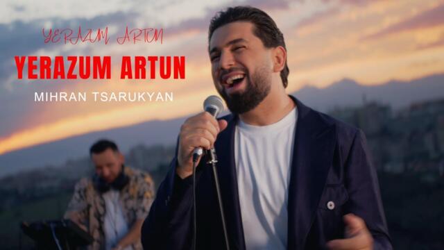Mihran Tsarukyan - Yerazum Artun