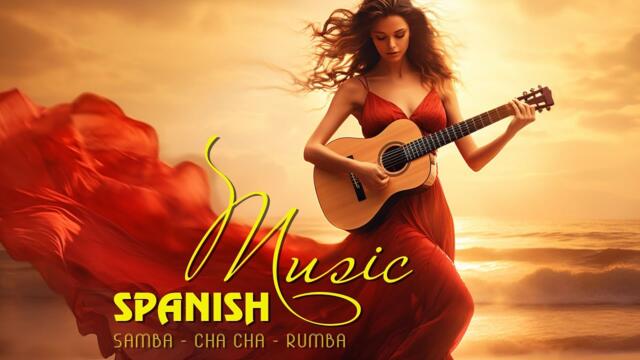Най-доброто от испанската китара: CHACHACHA - RUMBA - MAMBO - SAMBA / Страхотна релаксираща инструментална музика