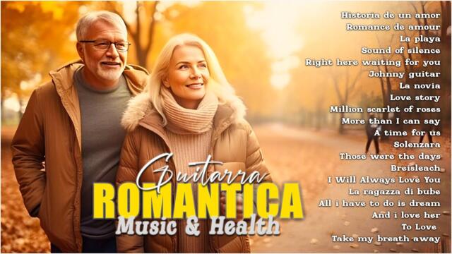 Melodías para relajar el alma! Música relajante de guitarra para personas mayores! Sonido romántico!