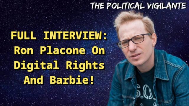 Ron Placone Full Interview: Digital Rights & Barbie