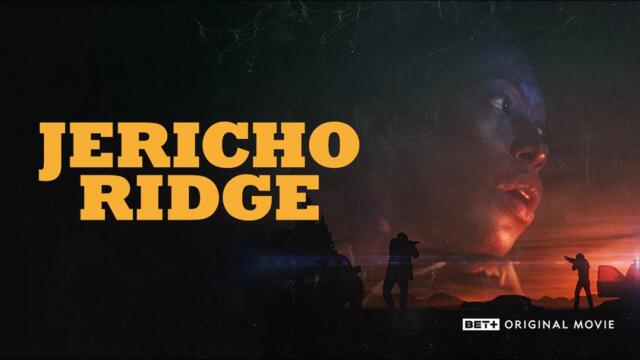 BET+ Original Movie | Jericho Ridge | Trailer