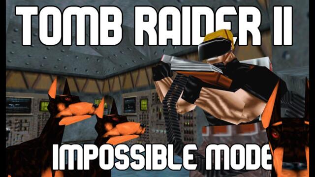 This Is The Mega HARD Mode for Tomb Raider II