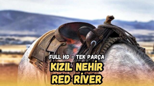 Kızıl Nehir (1952) – Red River | Kovboy ve Western Filmleri