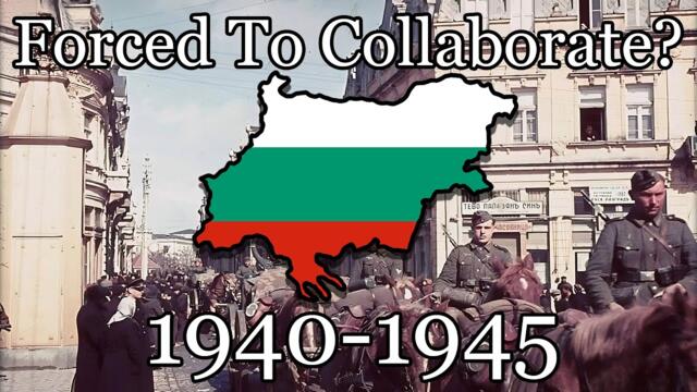 The Weirdest Nation In WW2 - Bulgaria's Role In World War 2