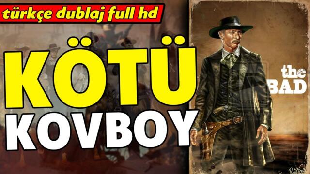 Kötü Kovboy – 1955 The BAD | Kovboy ve Western Filmleri