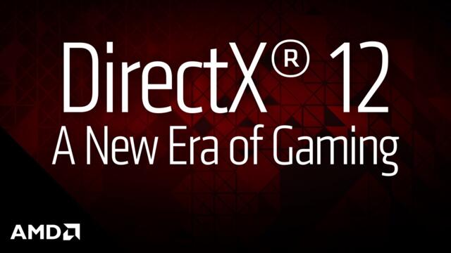 Microsoft® DirectX® 12: Ushering in the New Era of PC Gaming