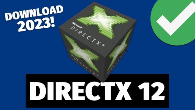How To Download And Install DirectX 12 On Windows 10/11 (2023)