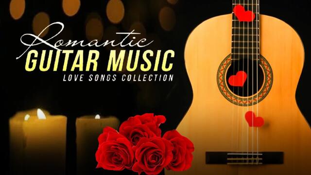 ROMANTIC GUITAR MUSIC 50's 60's 70's / Let The Sweet Sounds Of Guitar Music Warm You Up