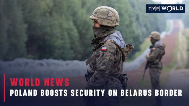 Poland boosts security on Belarus border | World News | TVP World