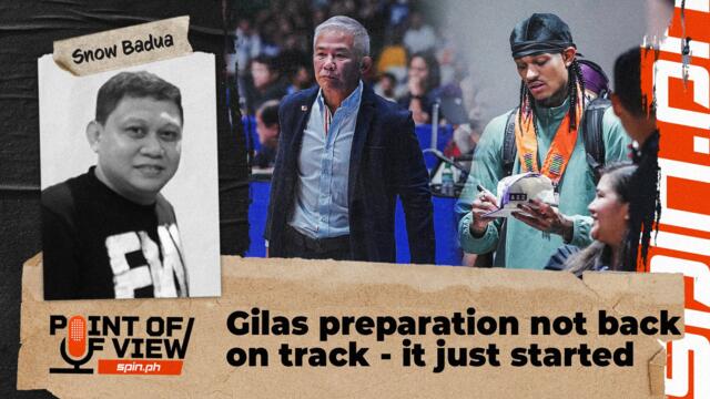 Gilas preparation not back on track - it just started