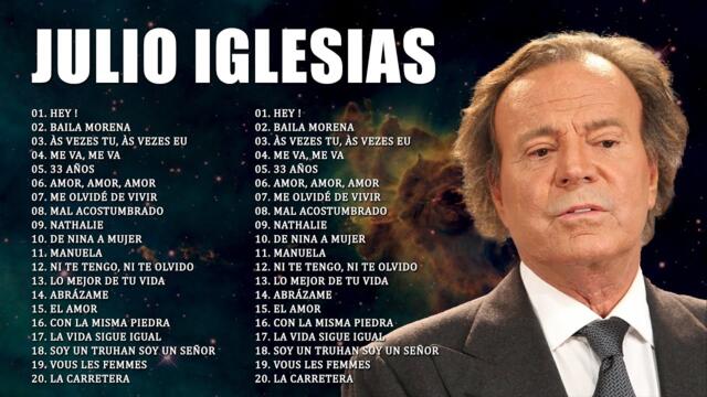 JULIO IGLESIAS 2023 MIX - JULIO IGLESIAS ÉXITOS SUS MEJORES ROMANTICÁS - CANCIÓN DE AMOR