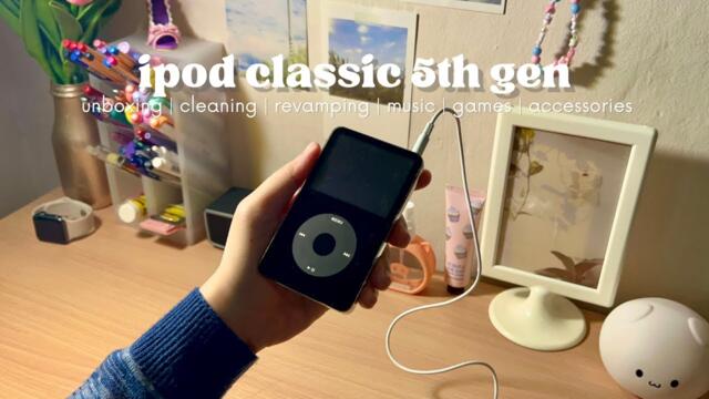 unboxing & revamping an ipod classic in 2022 🖤