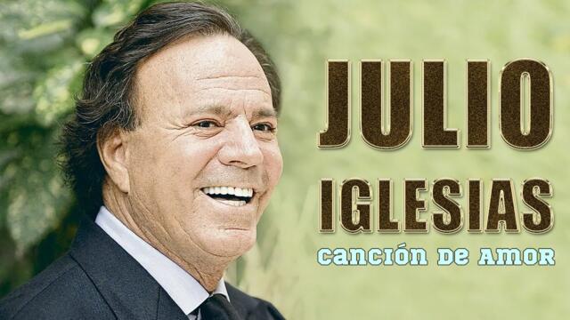 JULIO IGLESIAS ÉXITOS SUS MEJORES ROMANTICÁS - BALADAS ROMÁNTICAS DE JULIO IGLESIAS