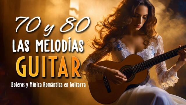 Música de guitarra romántica ❤️ Las mejores melodías de guitarra para tus momentos más románticos ❤️