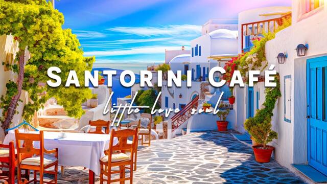 Santorini Morning, Greek Cafe Ambience - Greek Music | Bossa Nova Music for Good Mood | Bossa Cafe