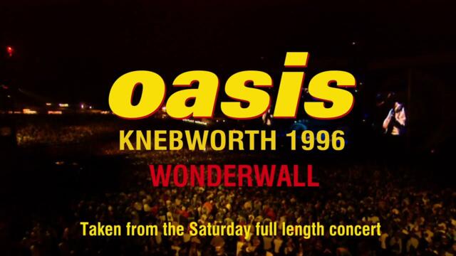 Oasis - Wonderwall (Live at Knebworth, 10 August ’96)