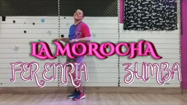 LA MOROCHA - ZUMBA - FERNANDO ENRIA - LUCK RA Y BM