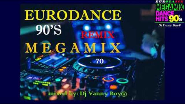 EURODANCE 90'S MEGAMIX [REMIX] - 70
