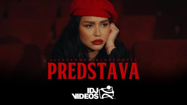 ALEKSANDRA MLADENOVIC - PREDSTAVA (OFFICIAL VIDEO _ ALBUM PREDSTAVA 2023)