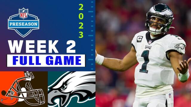 Philadelphia Eagles vs Cleveland Browns  8/17/2023 FULL GAME | NFL Preseason 2023 Week 2