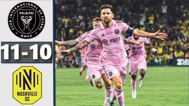 Messi 🔥 Campeones 🏆 - Inter Miami vs Nashville 1-1 (PEN 10-9) Extended Highlights & Goals 2023 HD
