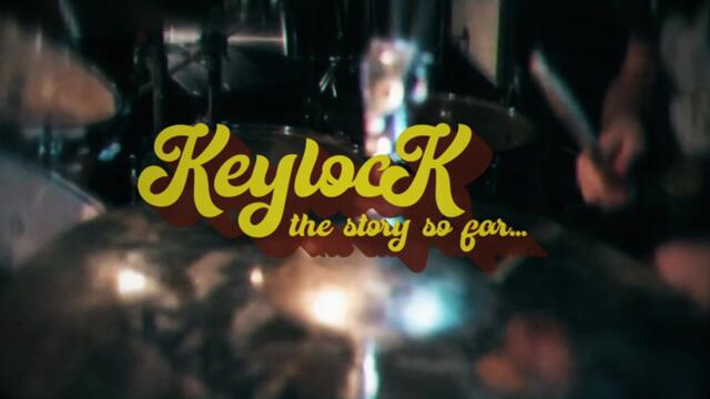 Keylock – The Story So Far I Louder