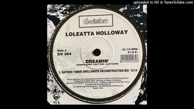 Loleatta Holloway | Dreamin' (Satoshi Tomiie Shellshock Reconstruction Mix)