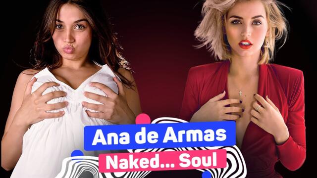 Ana de Armas and Her Naked Soul