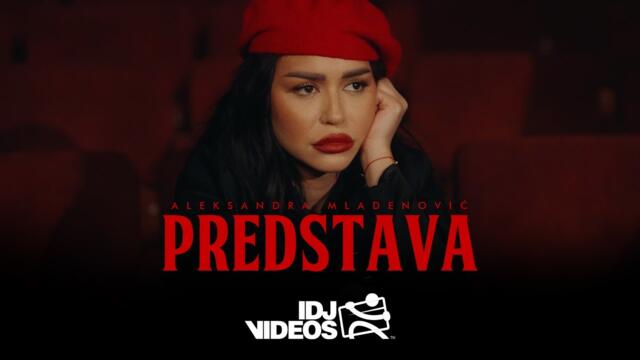 ALEKSANDRA MLADENOVIC - PREDSTAVA (OFFICIAL VIDEO | ALBUM PREDSTAVA 2023)