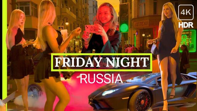 🔥 HOT Nightlife Moscow: Beautiful Girls, Cars, Vibes Friday Night in Russia August 2023 4K HDR
