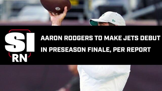 Jets' Aaron Rodgers Expected to Play in Preseason Finale