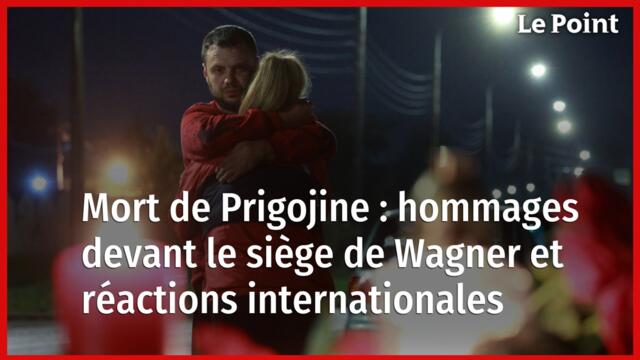 Mort de Prigojine : hommages devant le siège de Wagner et réactions internationales