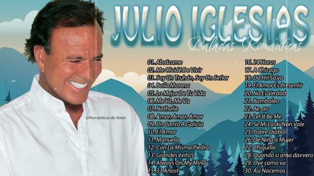 JULIO IGLESIAS SUS MEJORES CANCIONES - VIEJITAS PERO BUENAS ROMÁNTICAS JULIO IGLESIAS ( 35 EXITOS )