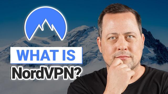 What is NordVPN? | Full review and explanation