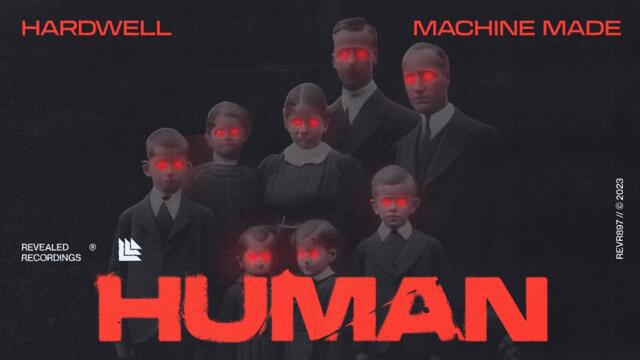 Hardwell & Machine Made - Human (Official Video)