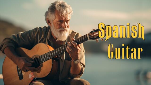 Great Relaxing Spanish Guitar Music - Most Beautiful Spanish Guitar Music Ever - Best Guitar Music