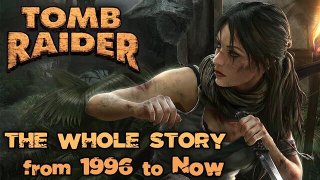 History of Tomb Raider | 1996 to 2023